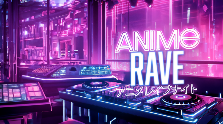 Anime Rave